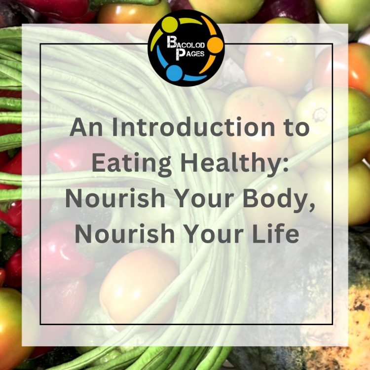 An Introduction to Eating Healthy: Nourish Your Body, Nourish Your Life